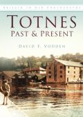 Totnes Past & Present