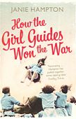 How the Girl Guides won the War