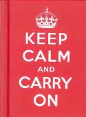 Keep Calm and Carry On