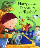 Harry & the Dinosaurs say Raahh!