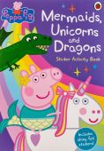 Peppa Pig: Mermaids, Unicorns & Dragon Sticker Activity