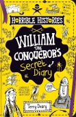 Horrible Histories William the Conqueror's Secret Diary
