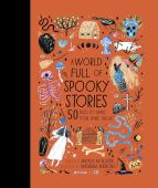 A World Full of Spooky Stories: 50 Tales to Make Your Spine Tingle