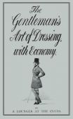 Gentlemans Art of Dressing with Economy