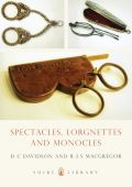 Spectacles, Monocles and Lorgnets
