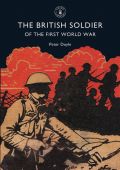 The British Soldier of the First World War