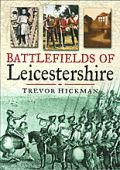 Leicestershire Battle fields of 