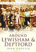 Lewisham and Deptford, Around in old Photos 