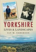 Yorkshire Lives and Landscapes