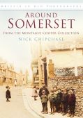 Around Somerset: Britain in Old Photographs