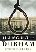 Durham Hanged at 