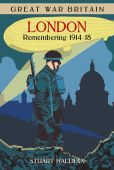 Great War Britain London 1914 18
