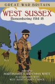 Great War Britain West Sussex: Remembering 1914-18