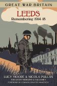Leeds, Great War Britain : Remembering 1914-18