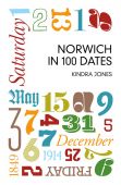 Norwich in 100 Dates