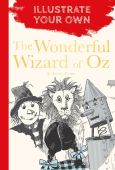 Illustrate Your Own The Wonderful Wizard of Oz