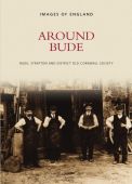 Around Bude: Images of England