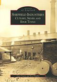 Sheffield Inds: Cutlery, Edge Tools and Silver 