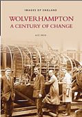 Wolverhampton: A Century of Change