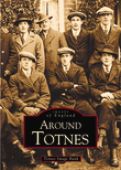 Around Totnes in Old Photos