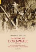 Mining in Cornwall Volume 7: South Croft Mine, The East Pool & Agar Mine