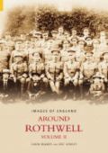 Around Rothwell Volume II 