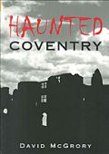 Haunted Coventry 