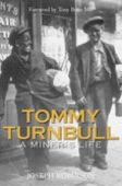 Tommy Turnbull A Miners Life