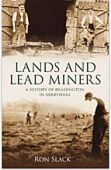 Lands and Lead Miners: A History of Brassington in Derbyshire