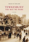 Tewkesbury The Way We Were (SP)