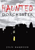 Haunted Dorchester