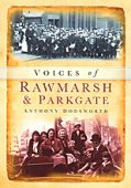 Rawmarsh and Parkgate, Voices of 