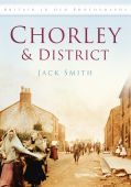 Chorley in old Photos