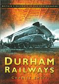 Durham Railways in Old Photographs