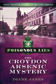Croydon Arsenic Mystery: Poisonous Lies