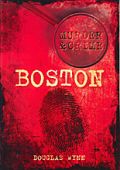 Murder and Crime: Boston