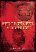 Whitechapel and District Murder and Crime