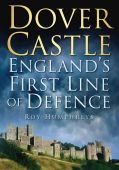 Dover Castle Englands First Line of Defence PBack