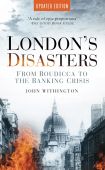 Londons Disasters: from Boudicca to the Banking Crisis