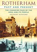 Rotherham Past and Present: The Changing Faces of the