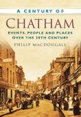 Chatham, A Century of