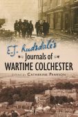 E.J.Rudsdales Journals of Wartime Colchester