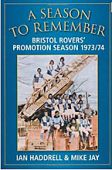 Seasons to Remember Bristol Rovers Promotion Season 197374