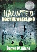 Haunted Northumberland