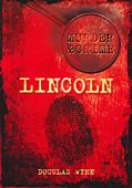 Lincoln Murder and Crime