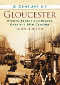 Gloucester, A Century of