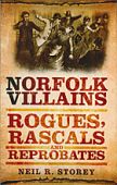 Norfolk Villians, Rogues, Rascals and Reprobates