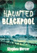 Haunted Blackpool