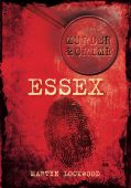 Murder and Crime in Essex 