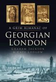 Grim Almanac of Georgian London